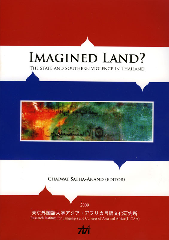 Imagined land? The state and southern violence in Thailand
